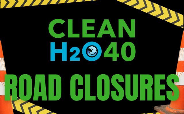 Clean H2O40 Road Closures